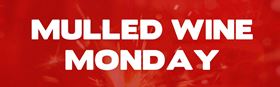 EVENT | MULLED WINE MONDAY